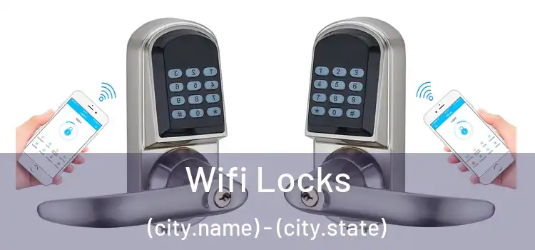 Wifi Locks (city.name) - (city.state)